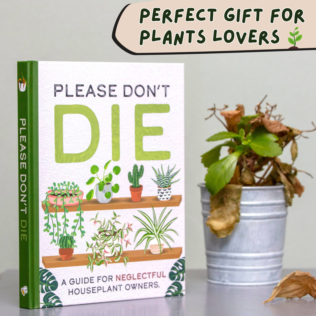 Please Don't Die - Houseplants Guide Book for Plant Moms
